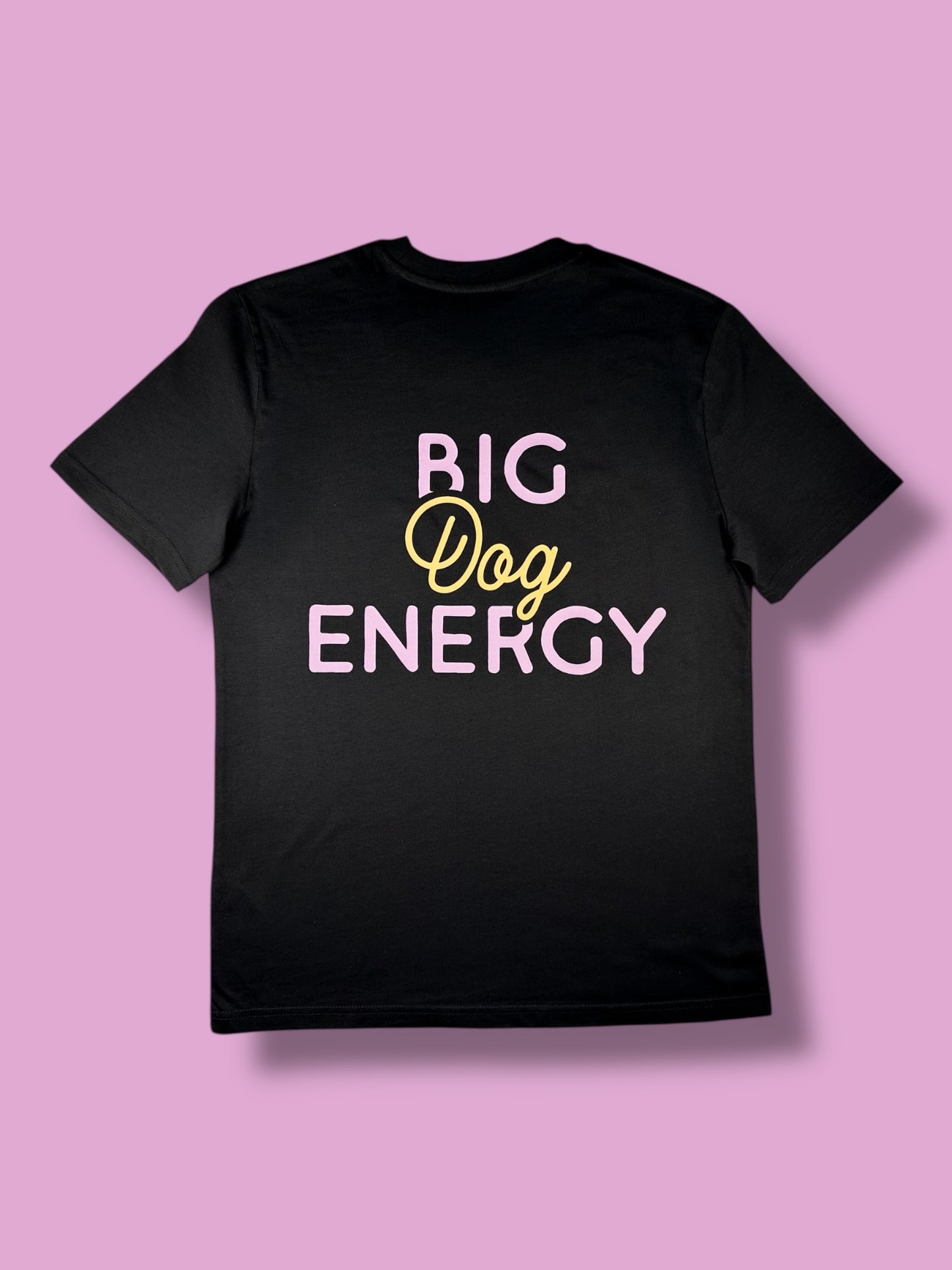 Big Dog Energy Unisex T-Shirt - Pawblic Opinion