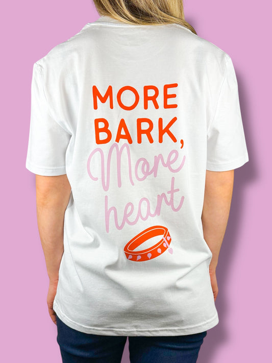 More Bark More Heart T-Shirt