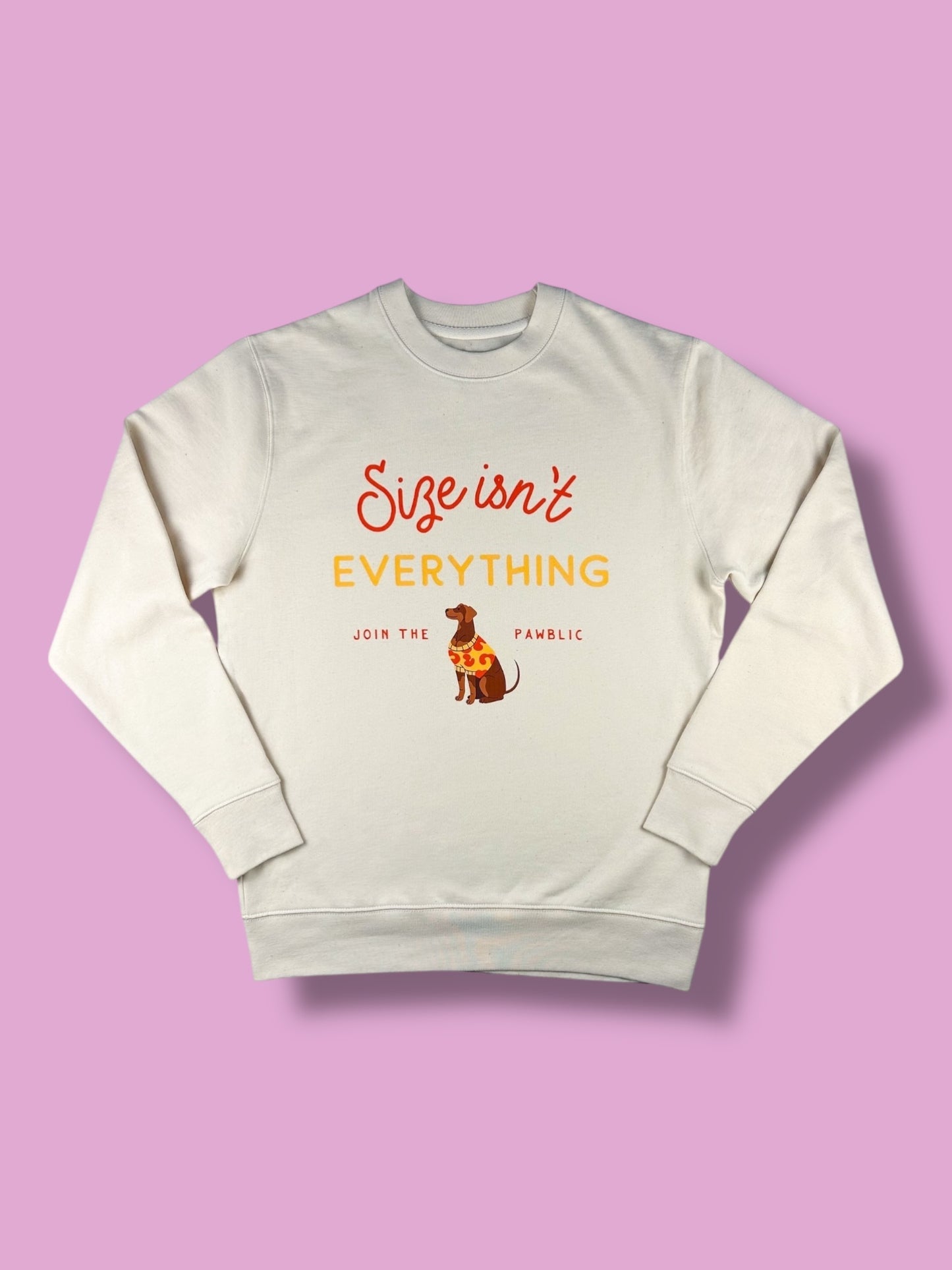 Size isn't Everything Sweatshirt