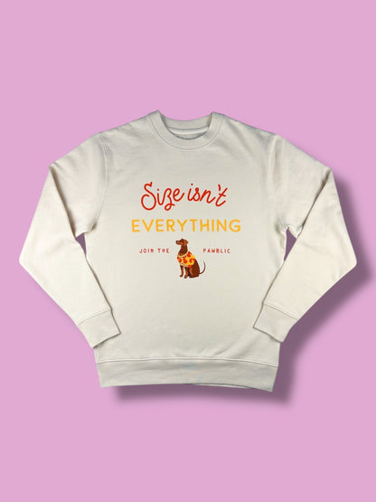 Size isn't Everything Sweatshirt