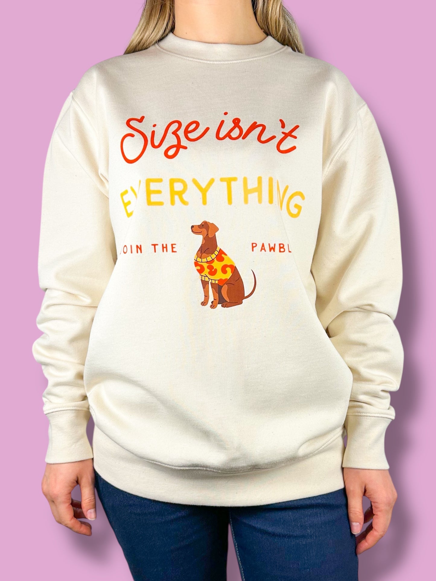 Size isn't Everything Sweatshirt