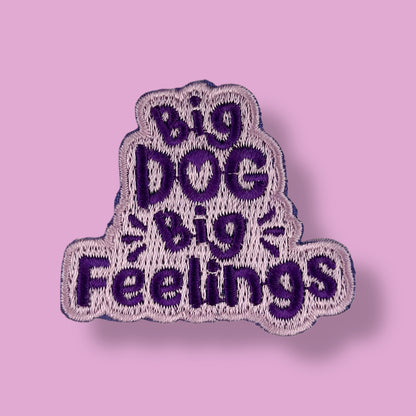 Big Dog Big Feelings Iron-On Patch